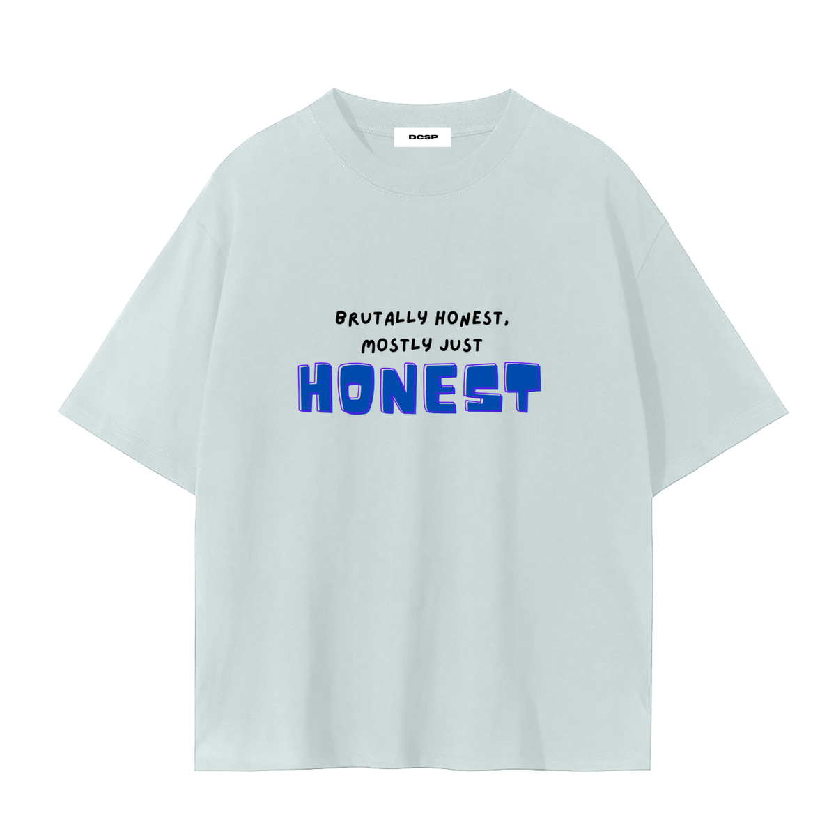 Brutally Honest Tee