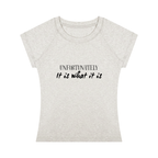 It Is What It Is Tee
